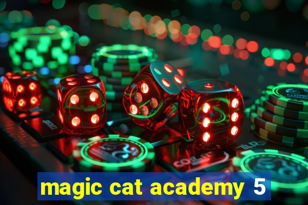 magic cat academy 5